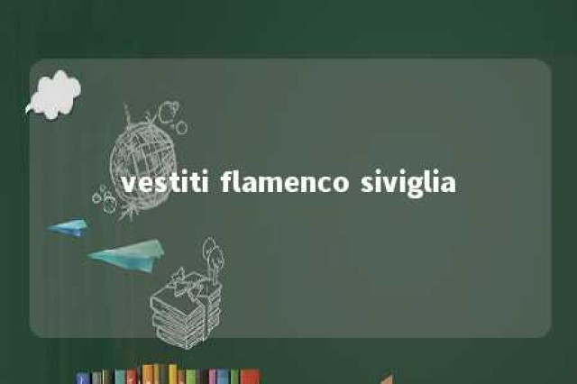 vestiti flamenco siviglia 